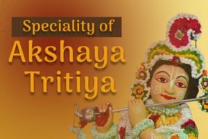Read more about the article Akshaya Tritiya
